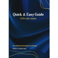 Quick & Easy Guide ETFs oder Aktien
