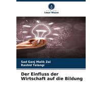 Der Einfluss der Wirtschaft auf die Bildung