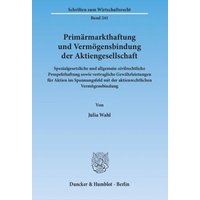 Primärmarkthaftung und Vermögensbindung der Aktiengesellschaft.