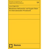 Blockchain-Netzwerke und Krypto-Token im Internationalen Privatrecht