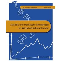 Statistik und statistische Messgrössen im Wirtschaftslehreunterricht