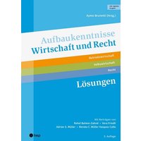 Aufbaukenntnisse Wirtschaft und Recht Lösungen (Print inkl. digitaler Ausgabe, Neuauflage 2026)