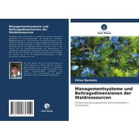 Managementsysteme und Beitragsdimensionen der Waldressourcen