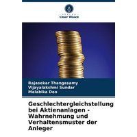 Geschlechtergleichstellung bei Aktienanlagen - Wahrnehmung und Verhaltensmuster der Anleger