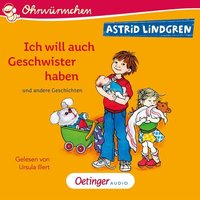 Cover: Ich will auch Geschwister haben und andere Geschichten
