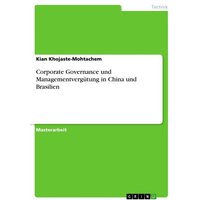 Corporate Governance und Managementvergütung in China und Brasilien