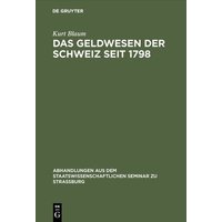Das Geldwesen der Schweiz seit 1798