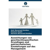 Auswirkungen von geschlechtsspezifischen Grundlagen und patriarchalischen Einstellungen auf das Management