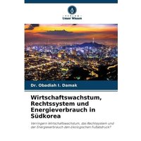 Wirtschaftswachstum, Rechtssystem und Energieverbrauch in Südkorea