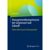 Managementkompetenzen der Gegenwart und Zukunft