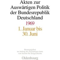 Akten zur Auswärtigen Politik der Bundesrepublik Deutschland 1969