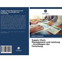 Supply Chain Management und Leistung - Grundlagen der Forschung