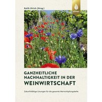 Ganzheitliche Nachhaltigkeit in der Weinwirtschaft