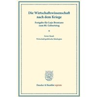 Die Wirtschaftswissenschaft nach dem Kriege.