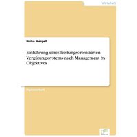 Einführung eines leistungsorientierten Vergütungssystems nach Management by Objektives