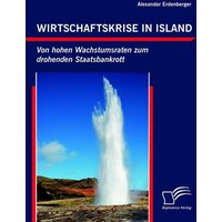 Wirtschaftskrise in Island: Von hohen Wachstumsraten zum drohenden Staatsbankrott