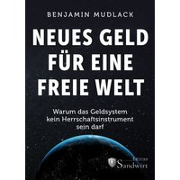 Neues Geld für eine freie Welt