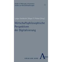 Wirtschaftsphilosophische Perspektiven der Digitalisierung