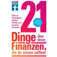 21 Dinge über deine Finanzen, die du wissen solltest