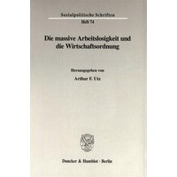 Die massive Arbeitslosigkeit und die Wirtschaftsordnung.