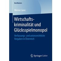 Wirtschaftskriminalität und Glücksspielmonopol