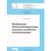 Multilaterale Wirtschaftsdiplomatie zwischen westlichen Industriestaaten