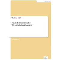 Deutsch-brasilianische Wirtschaftsbeziehungen