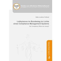 Lobbyismus im Bundestag im Lichte eines Compliance Management Systems