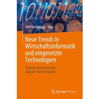 Neue Trends in Wirtschaftsinformatik und eingesetzte Technologien