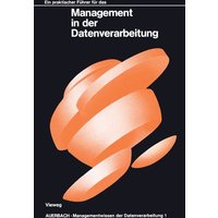 Ein praktischer Führer für das Management in der Datenverarbeitung