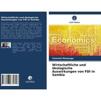 Wirtschaftliche und ökologische Auswirkungen von FDI in Sambia
