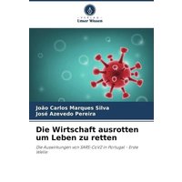 Die Wirtschaft ausrotten um Leben zu retten