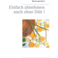 Einfach abnehmen auch ohne Diät!