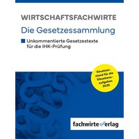 Wirtschaftsfachwirte - Die Gesetzessammlung