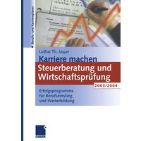 Karriere machen: Steuerberatung und Wirtschaftsprüfung 2003/2004