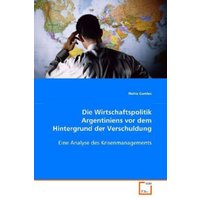 Gerdes Heike: Die Wirtschaftspolitik Argentiniens vor demHin