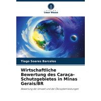 Wirtschaftliche Bewertung des Caraça-Schutzgebietes in Minas Gerais/BR