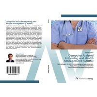 Computer Assisted Informing and Health Management (CAIHM)