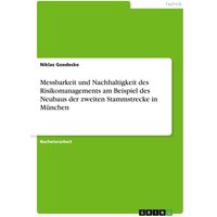 messbarkeit-und-nachhaltigkeit-des-risikomanagements-am-beispiel-des-neubaus-der-zweiten-stammstrecke-in-muenchen