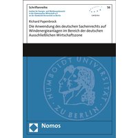 Die Anwendung des deutschen Sachenrechts auf Windenergieanlagen im Bereich der deutschen Ausschließlichen Wirtschaftszone