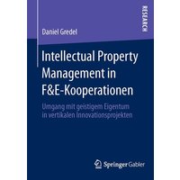 Intellectual Property Management in F&E-Kooperationen