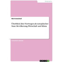 Überblick über Norwegen als europäischer Staat. Bevölkerung, Wirtschaft und Klima