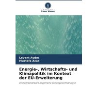Energie-, Wirtschafts- und Klimapolitik im Kontext der EU-Erweiterung