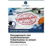 Management von multiresistenter Tuberkulose in einem Krankenhaus