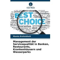 Management der Servicequalität in Banken, Restaurants, Krankenhäusern und Wasserparks
