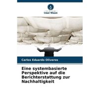 Eine systembasierte Perspektive auf die Berichterstattung zur Nachhaltigkeit