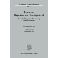 Evolution - Organisation - Management.