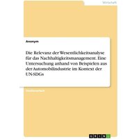 die-relevanz-der-wesentlichkeitsanalyse-fuer-das-nachhaltigkeitsmanagement-eine-untersuchung-anhand-von-beispielen-aus-der-automobilindustrie-im-konte