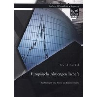 Europäische Aktiengesellschaft: Rechtsfragen und Praxis des Formwechsels