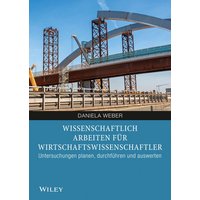 Wissenschaftlich arbeiten für Wirtschaftswissenschaftler